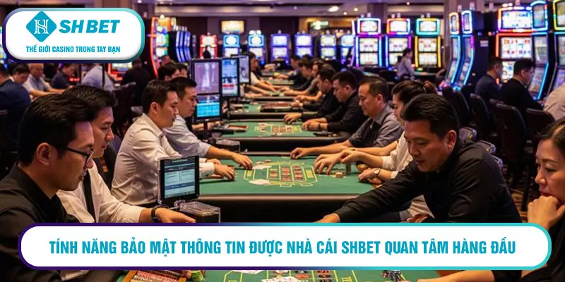 Đại lý Shbet – Được trả thưởng uy tín và hoa hồng cực hấp dẫn 2 Tính năng bảo mật thông tin được nhà cái shbet quan tâm hàng đầu