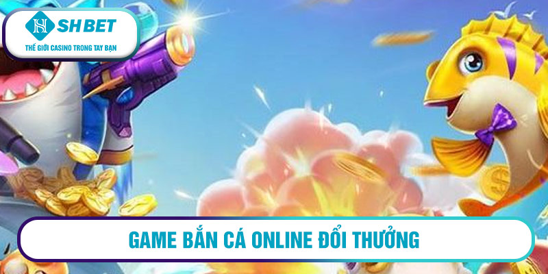 Top game bắn cá hay cho Android 2 Game Bắn cá Online đổi thưởng