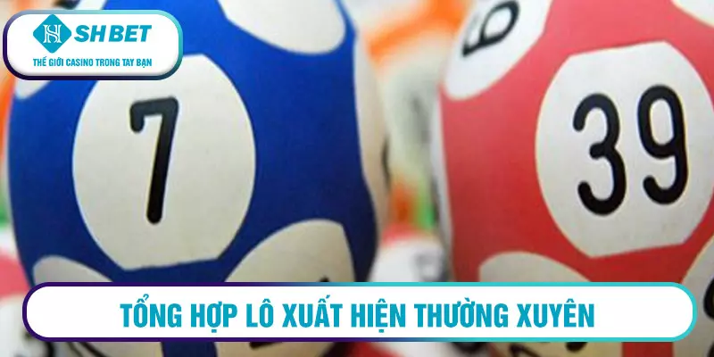 Lô hay đi cùng nhau rồng bạch kim - Lô đề rồng bạch kim 3 Tổng hợp lô xuất hiện thường xuyên